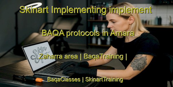 Skinart Implementing implement BAQA protocols in Amara Zaharra area | BaqaTraining | BaqaClasses | SkinartTraining-Spain